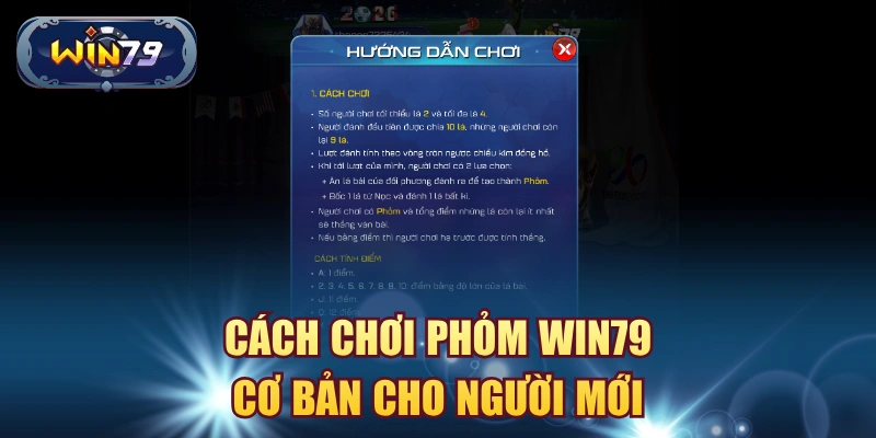 Minh họa cách chơi Phỏm Win79 cơ bản cho người mới