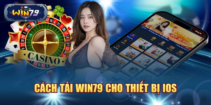 Cách tải Win79 iOS an toàn bằng nguồn chính thức và kiểm tra cấu hình cài đặt