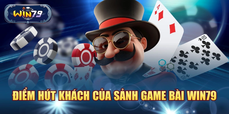 Tổng quan sảnh game bài Win79 với nhiều trò đánh bài online phổ biến