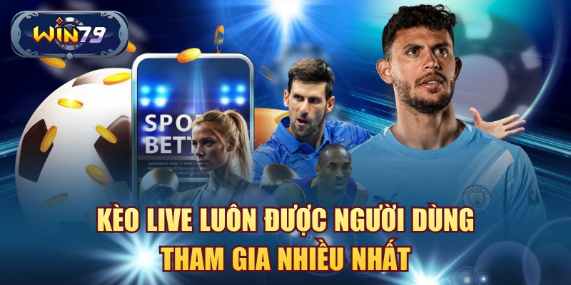 Kèo live thể thao Win79 thay đổi theo diễn biến trận đấu và tỷ lệ trực tiếp