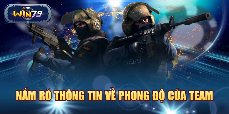 Nắm rõ thông tin về phong độ của team