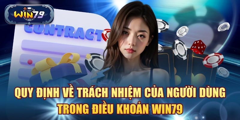 Quyền và trách nhiệm của người dùng trong Điều khoản Win79 khi sử dụng tài khoản