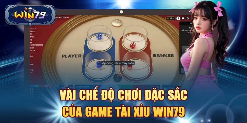 Các chế độ Tài xỉu Win79 với cửa Tài Xỉu xúc xắc và lịch sử kết quả