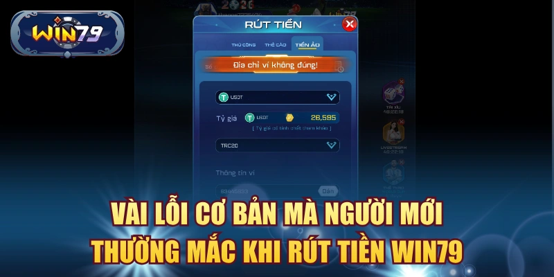 Các lỗi rút tiền Win79 thường gặp gồm sai thông tin chưa đủ điều kiện và giao dịch chậm xử lý